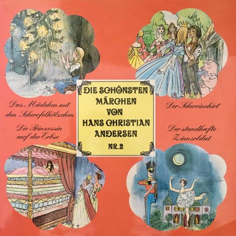 Hörbüch “Die schönsten Märchen von Hans Christian Andersen, Folge 2: Das Mädchen mit den Schwefelhölzern / Der Schweinehirt / Die Prinzessin auf der Erbse / Der standhafte Zinnsoldat – Hans Christian Andersen, Anke Beckert, Ingeborg Walther”