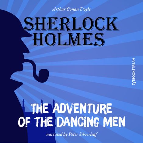 Hörbüch “The Adventure of the Dancing Men (Unabridged) – Sir Arthur Conan Doyle”