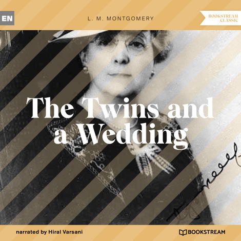 Hörbüch “The Twins and a Wedding (Unabridged) – L. M. Montgomery”