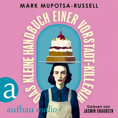 Hörbüch “Das kleine Handbuch einer Vorstadt-Killerin (Ungekürzt) – Mark Mupotsa-Russell”