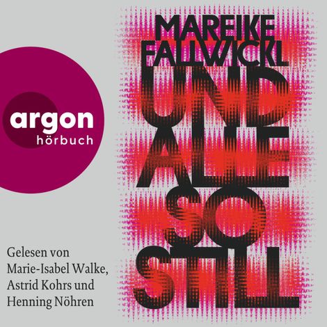 Hörbüch “Und alle so still (Autorisierte Lesefassung) – Mareike Fallwickl”