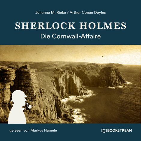 Hörbüch “Sherlock Holmes: Die Cornwall-Affaire (Ungekürzt) – Arthur Conan Doyle, Johanna M. Rieke”
