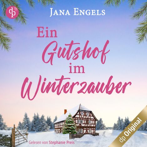 Hörbüch “Ein Gutshof im Winterzauber - Ein gefühlvoller Roman über das Loslassen, Weihnachten und die große Liebe (Ungekürzt) – Jana Engels”