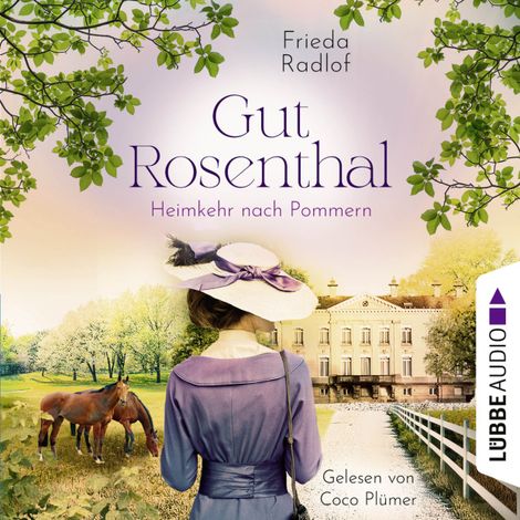 Hörbüch “Heimkehr nach Pommern - Gut Rosenthal, Teil 2 (Ungekürzt) – Frieda Radlof”