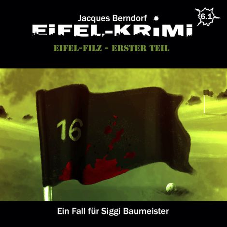 Hörbüch “Jacques Berndorf, Eifel-Krimi, Folge 6: Eifel-Filz, Teil 1 – Jacques Berndorf”