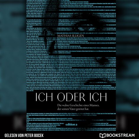 Hörbüch “Ich oder ich - Die wahre Geschichte eines Mannes, der seinen Vater getötet hat. (Ungekürzt) – Mathias Illigen”
