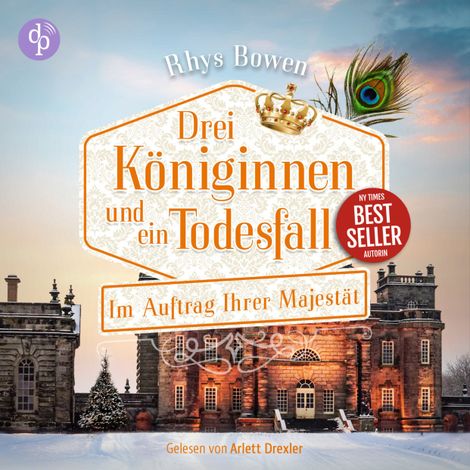 Hörbüch “Drei Königinnen und ein Todesfall | Historisches Cosy Crime Hörbuch - Im Auftrag Ihrer Majestät-Reihe, Band 18 (Ungekürzt) – Rhys Bowen”