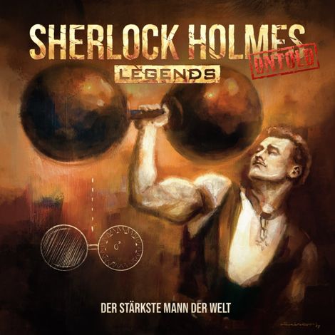 Hörbüch “Sherlock Holmes Legends, Untold, Folge 23: Der stärkste Mann der Welt (ungekürzt) – Jacqueline Meintzinger”