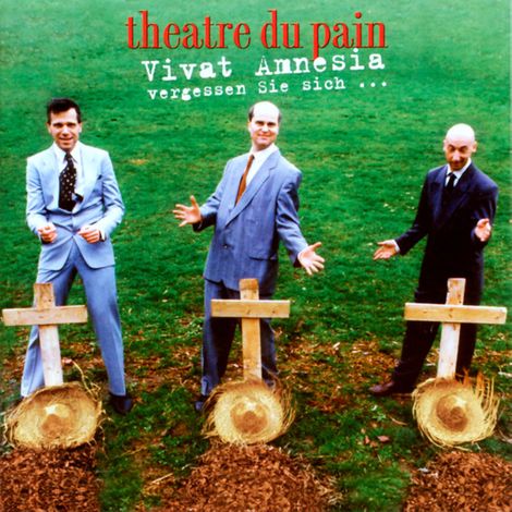 Hörbüch “Vivat Amnesia – Theatre Du Pain”