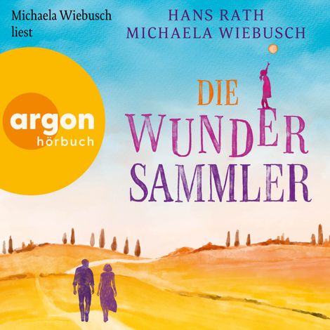 Hörbüch “Die Wundersammler (Ungekürzte Lesung) – Michaela Wiebusch, Hans Rath”