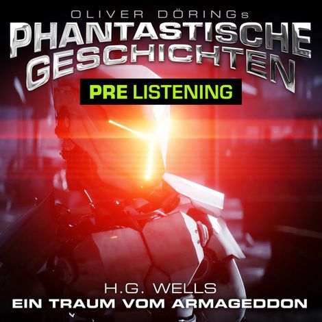 Hörbüch “Phantastische Geschichten, Prelistening: Ein Traum vom Armageddon – H.G. Wells”