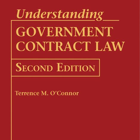 Hörbüch “Understanding Government Contract Law (Unabridged) – Terrence M. O'Connor”