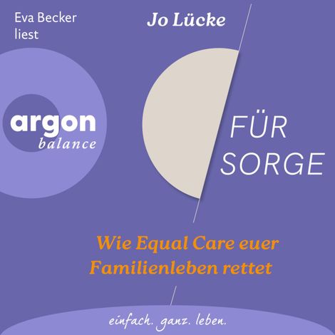 Hörbüch “Für Sorge - Wie Equal Care euer Familienleben rettet (Ungekürzte Lesung) – Jo Lücke”