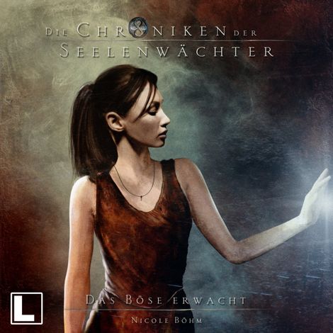 Hörbüch “Das Böse erwacht - Die Chroniken der Seelenwächter, Band 13 (Ungekürzt) – Nicole Böhm”