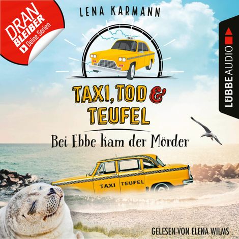 Hörbüch “Bei Ebbe kam der Mörder - Taxi, Tod und Teufel, Folge 3 (Ungekürzt) – Lena Karmann”