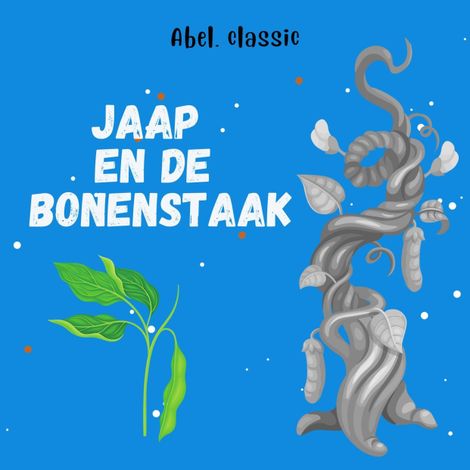 Hörbüch “Abel Classics, Jaap en de bonenstaak – Onbekend”