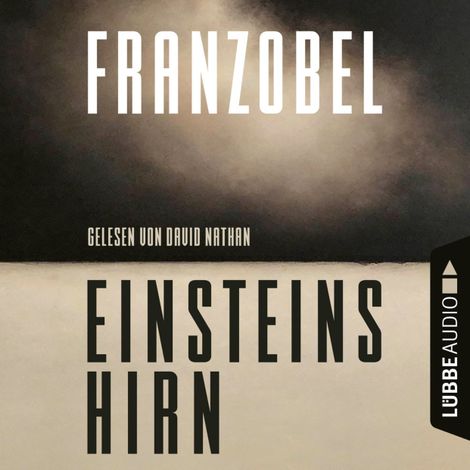 Hörbüch “Einsteins Hirn (Ungekürzt) – Franzobel”