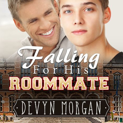 Hörbüch “Falling For His Roommate (Unabridged) – Devyn Morgan”