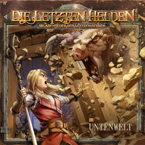 Hörbüch “Die Letzten Helden, Die Abenteuer der Letzten Helden, Folge 4: Untenwelt – Paul Burghardt”