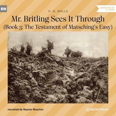 Hörbüch “Mr. Britling Sees It Through - Book 3: The Testament of Matsching's Easy (Unabridged) – H. G. Wells”