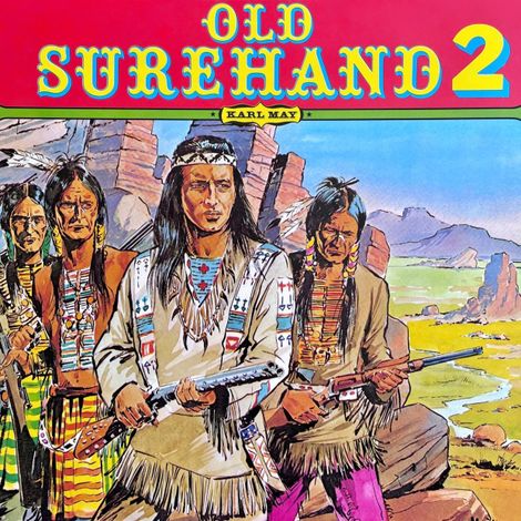 Hörbüch “Karl May, Folge 2: Old Surehand – Karl May, Christopher Lukas”