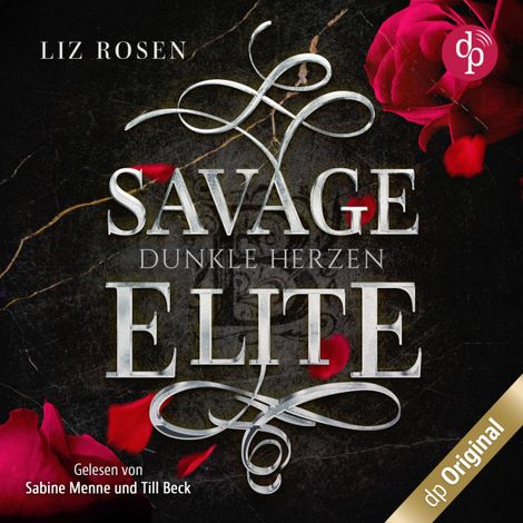 Hörbüch “Savage Elite - Dunkle Herzen - Blackbury Academy-Reihe, Band 1 (Ungekürzt) – Liz Rosen”
