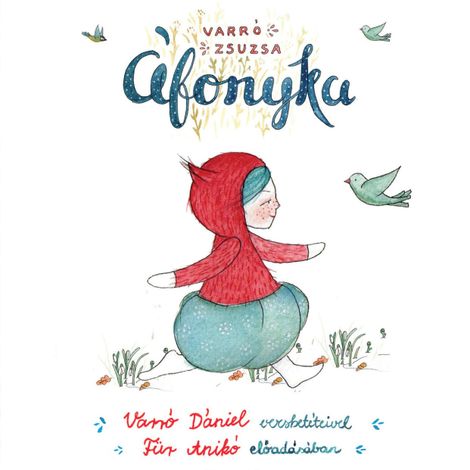 Hörbüch “Áfonyka (teljes) – Varró Dániel, Varró Zsuzsa”