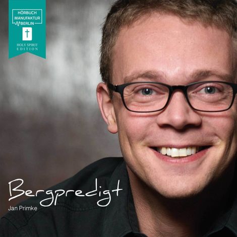 Hörbüch “Die Bergpredigt (ungekürzt) – Jan Primke”