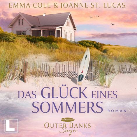 Hörbüch “Das Glück eines Sommers - Outer Banks Saga, Band 1 (ungekürzt) – Emma Cole, Joanne St. Lucas”
