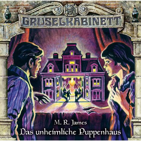 Hörbüch “Gruselkabinett, Folge 145: Das unheimliche Puppenhaus – M.R. James”