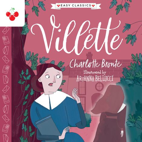 Hörbüch “Villette - The Complete Brontë Sisters Children's Collection (Unabridged) – Charlotte Brontë”
