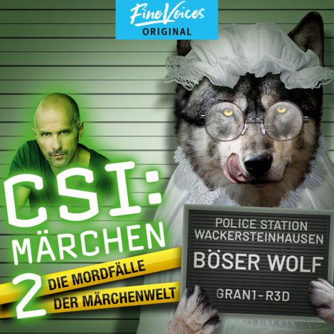Hörbüch “Böser Wolf - CSI: Märchen - Neue Morde in der Märchenwelt, Band 2 (ungekürzt) – Oliver Versch, Roland Griem, Dominik Kapahnke”