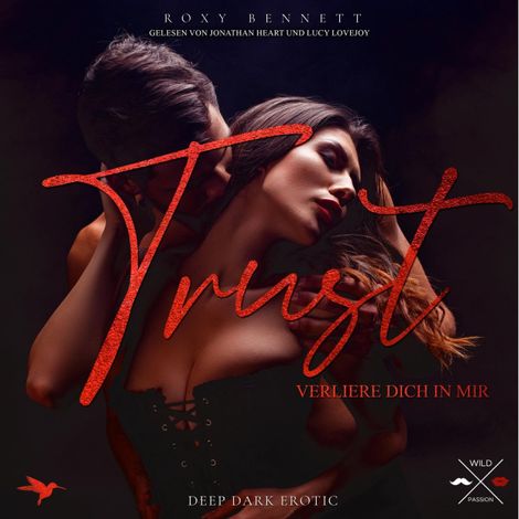 Hörbüch “Verliere dich in mir - Trust, Band 1 (ungekürzt) – Roxy Bennett”