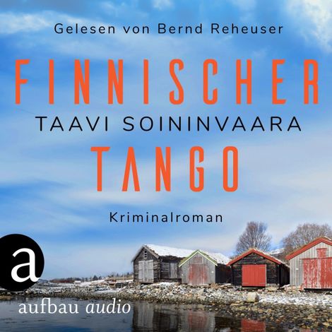 Hörbüch “Finnischer Tango - Arto Ratamo ermittelt, Band 6 (Ungekürzt) – Taavi Soininvaara”