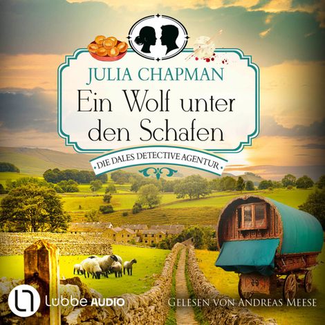 Hörbüch “Ein Wolf unter den Schafen - Die Dales Detective Agentur, Teil 5 (Ungekürzt) – Julia Chapman”