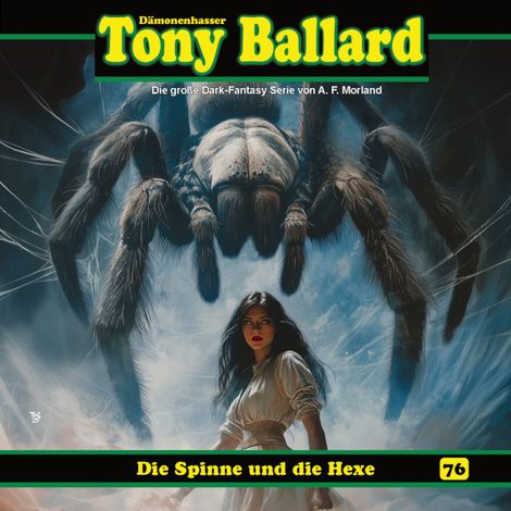 Hörbüch “Tony Ballard, Folge 76: Die Spinne und die Hexe (ungekürzt) – Thomas Birker, A. F. Morland”
