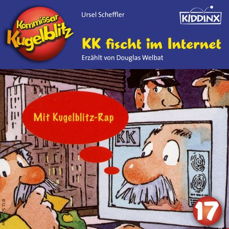 Hörbüch “KK fischt im Internet - Kommissar Kugelblitz, Folge 17 (Ungekürzt) – Ursel Scheffler”