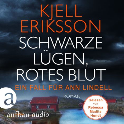 Hörbüch “Schwarze Lügen, rotes Blut - Ein Fall für Ann Lindell, Band 6 (Ungekürzt) – Kjell Eriksson”