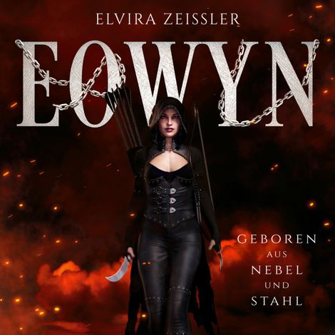 Hörbüch “Prequel - Geboren aus Nebel und Stahl - Eowyn (ungekürzt) – Elvira Zeißler”