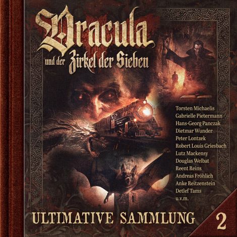 Hörbüch “Dracula und der Zirkel der Sieben, Ultimative Sammlung Volume 2 (ungekürzt) – Marc Freund”