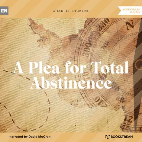Hörbüch “A Plea for Total Abstinence (Unabridged) – Charles Dickens”