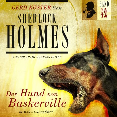 Hörbüch “Der Hund von Baskerville - Gerd Köster liest Sherlock Holmes, Band 42 (Ungekürzt) – Sir Arthur Conan Doyle”