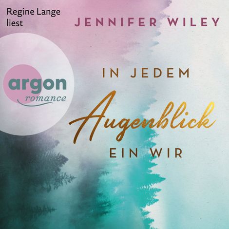 Hörbüch “In jedem Augenblick ein Wir - Lullaby University, Band 2 (Ungekürzte Lesung) – Jennifer Wiley”
