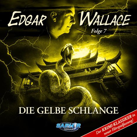 Hörbüch “Edgar Wallace, Folge 7: Die gelbe Schlange – Markus Riese, Edgar Wallace”