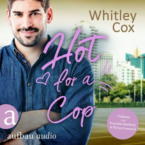 Hörbüch “Hot for a Cop - Single Moms of Seattle, Band 2 (Ungekürzt) – Whitley Cox”