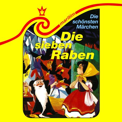 Hörbüch “Die schönsten Märchen, Folge 3: Die sieben Raben – Gebrüder Grimm, Wolf Brümmel, Toyo Tanaka”