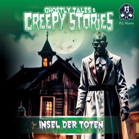 Hörbüch “Ghostly Tales & Creepy Stories, Folge 13: Insel der Toten (Unabridged) – P. J. Myers”