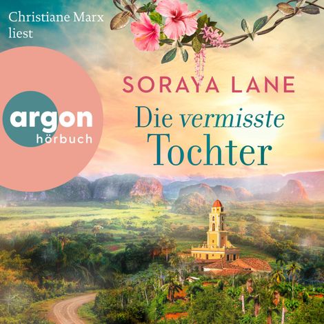 Hörbüch “Die vermisste Tochter - Die verlorenen Töchter, Band 2 (Ungekürzte Lesung) – Soraya Lane”