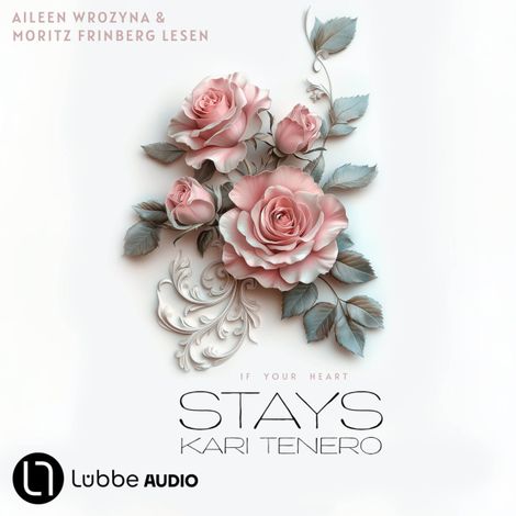 Hörbüch “If Your Heart Stays (Ungekürzt) – Kari Tenero”