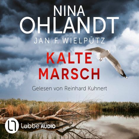Hörbüch “Kalte Marsch - John Benthiens zehnter Fall - Hauptkommissar John Benthien, Teil 10 (Ungekürzt) – Nina Ohlandt”